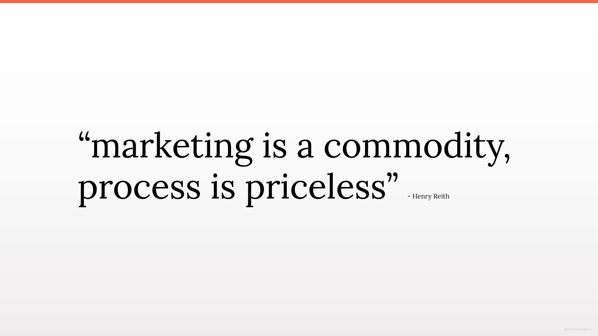 Image with the quote 'Marketing Is A Commodity, Process is Priceless' on